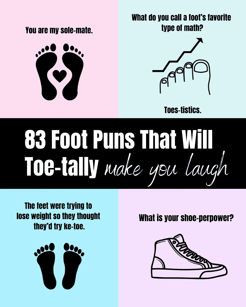 83 Best Foot Puns That Will Toe-tally Make You Laugh - The Clever Heart