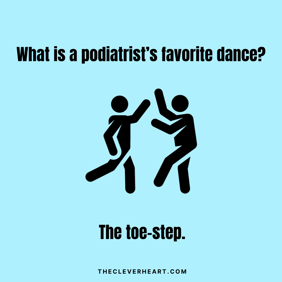 podiatrists favorite dance foot puns