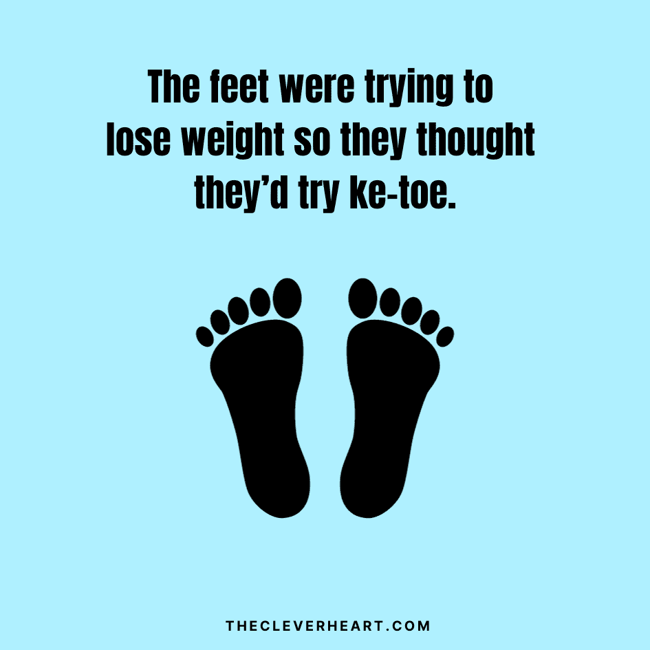 the feet were trying to lose weight with ketoe foot puns