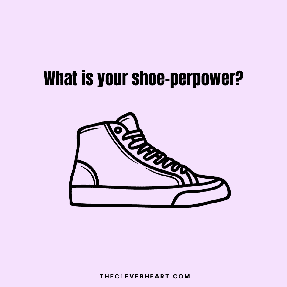 what is your shoe perpower foot puns