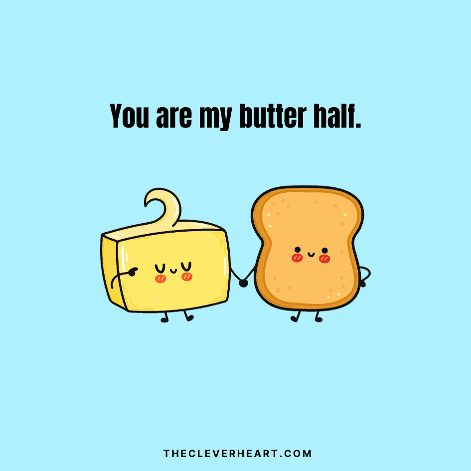 you are my butter half butter puns