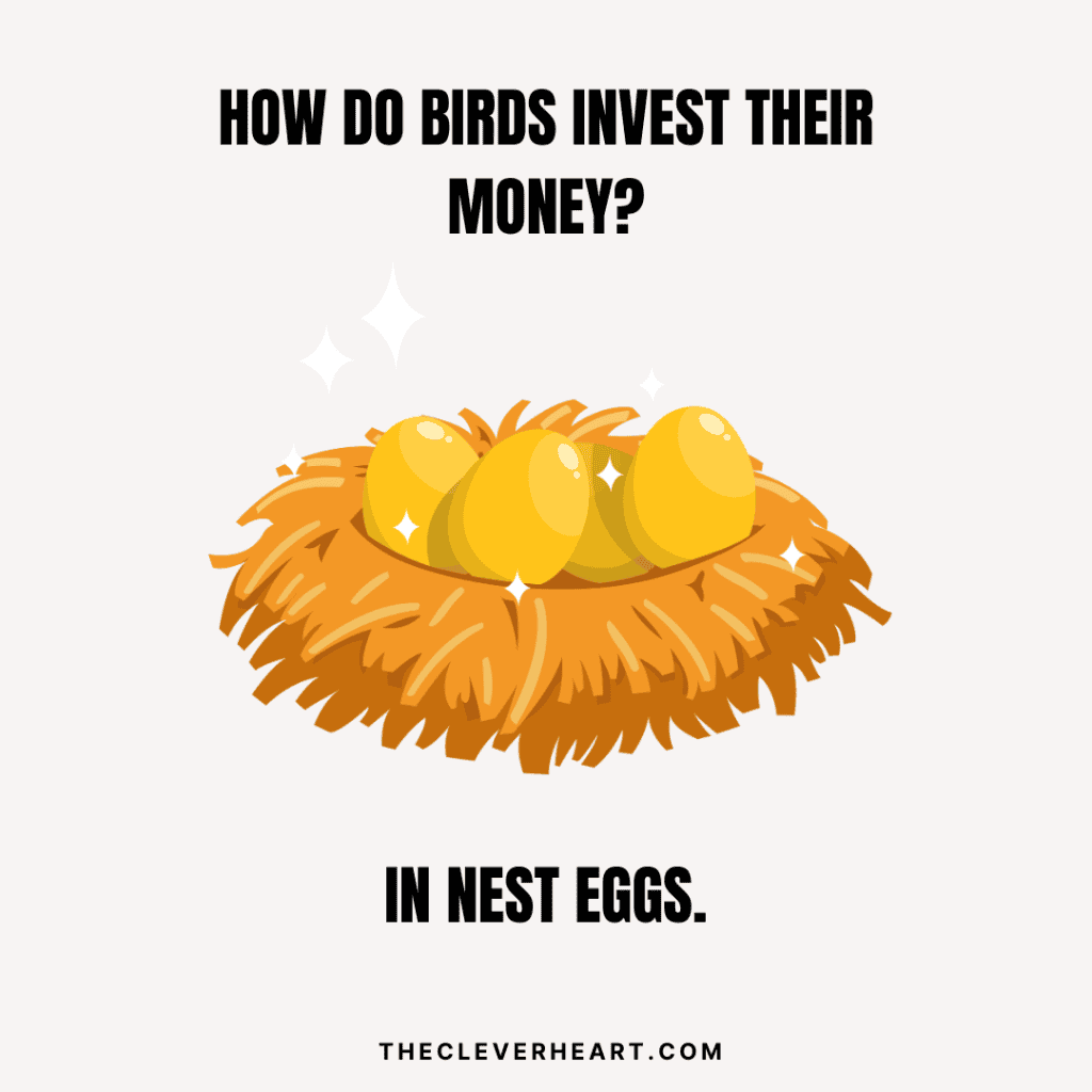 how do birds invest their money bird puns