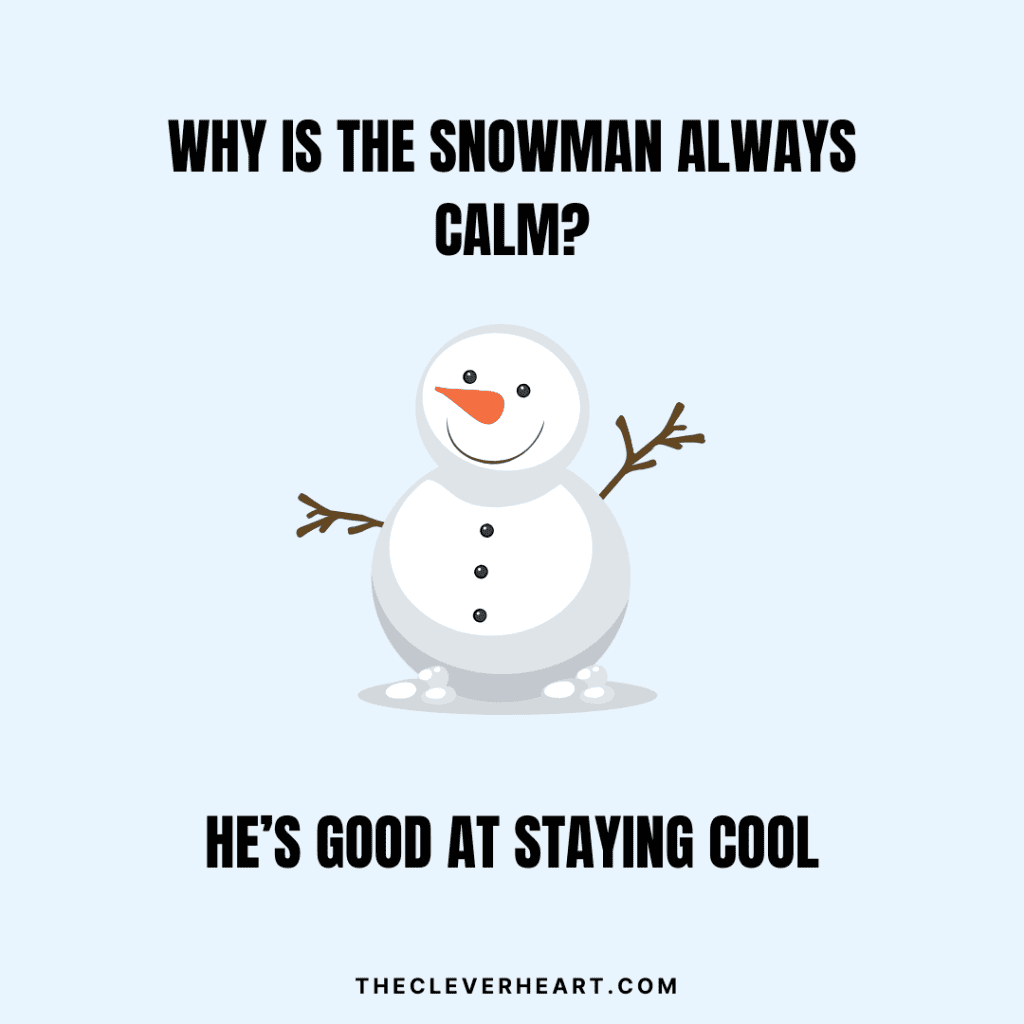 why is the snowman always calm_ hes good at staying cool