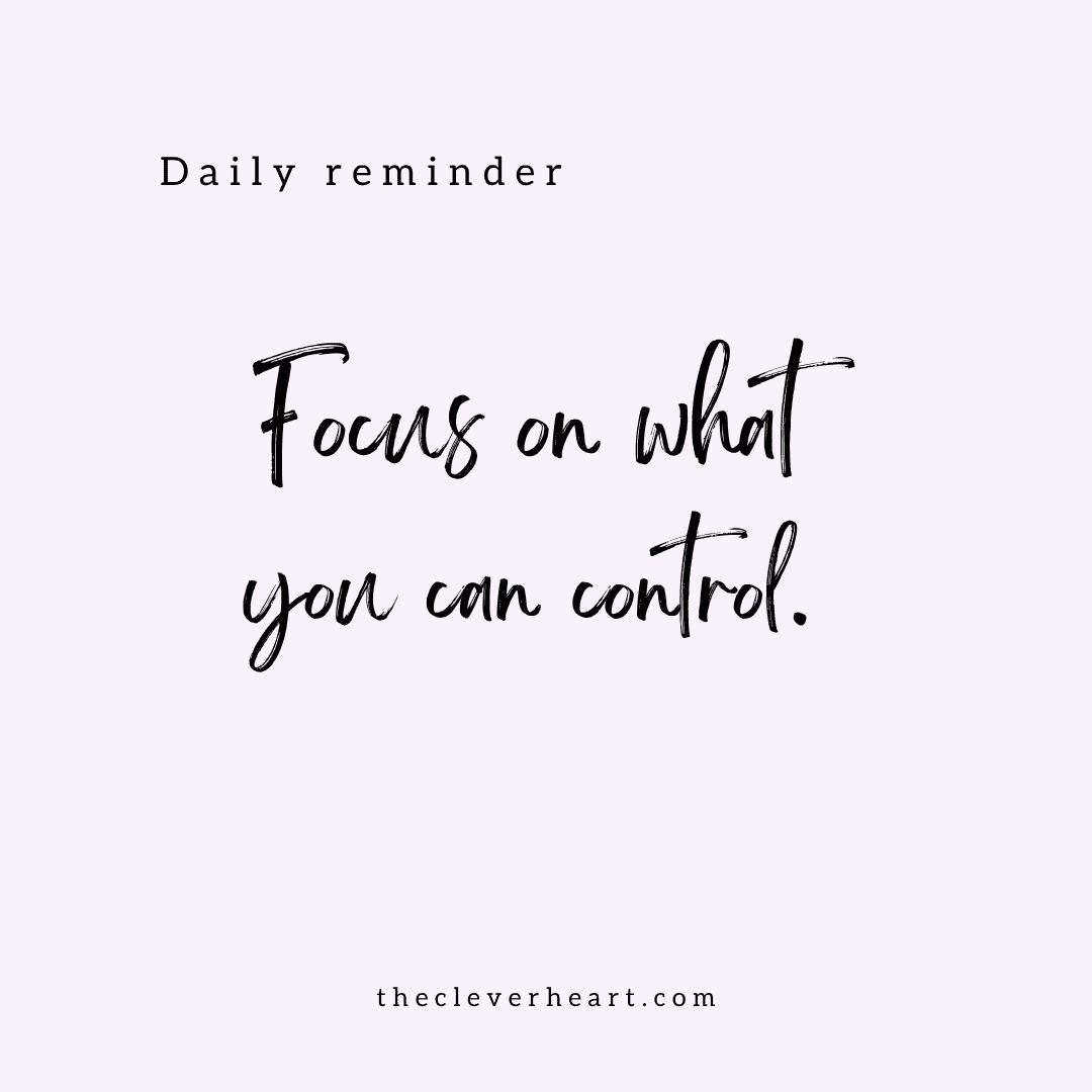 focus on what you can control daily reminder
