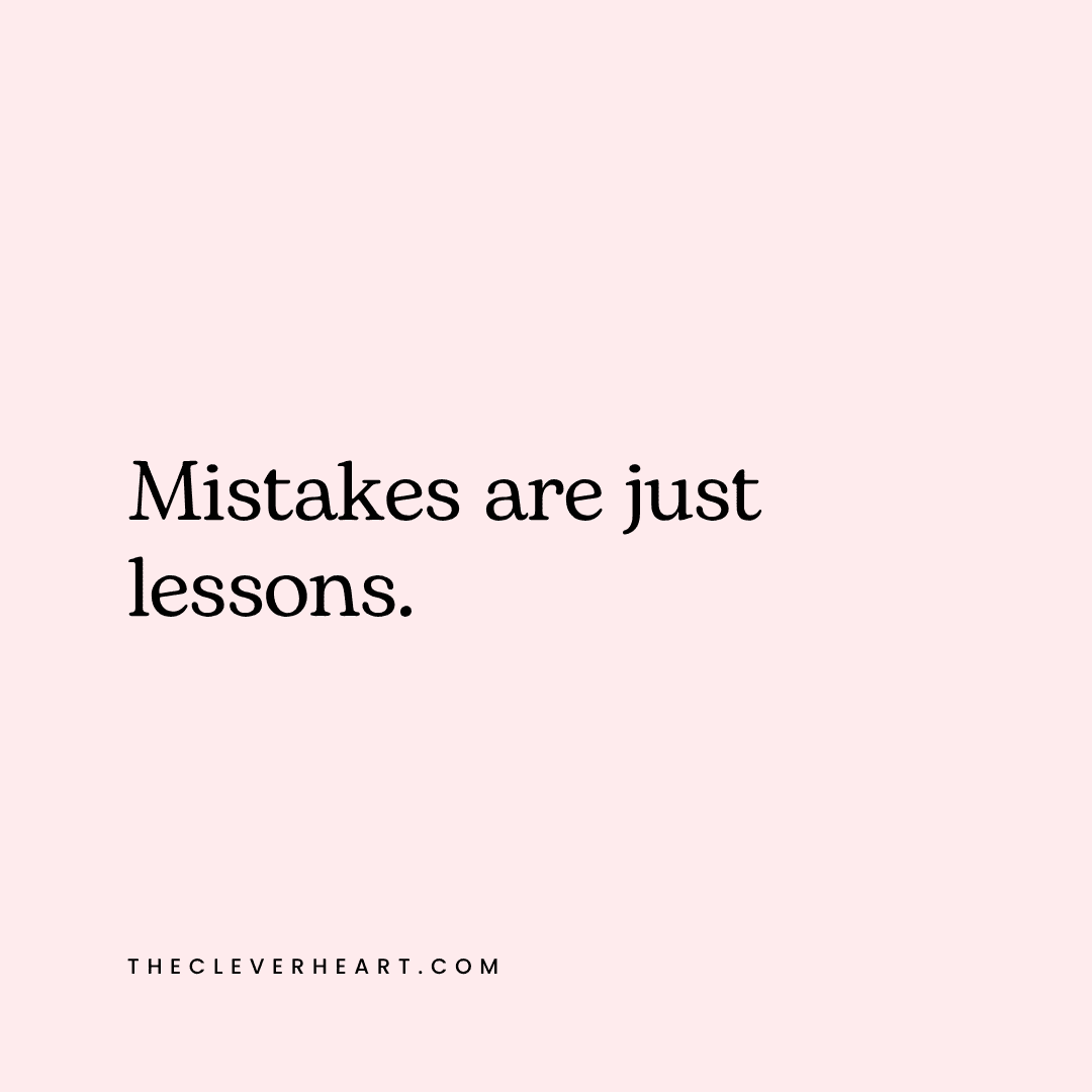 mistakes are just lessons