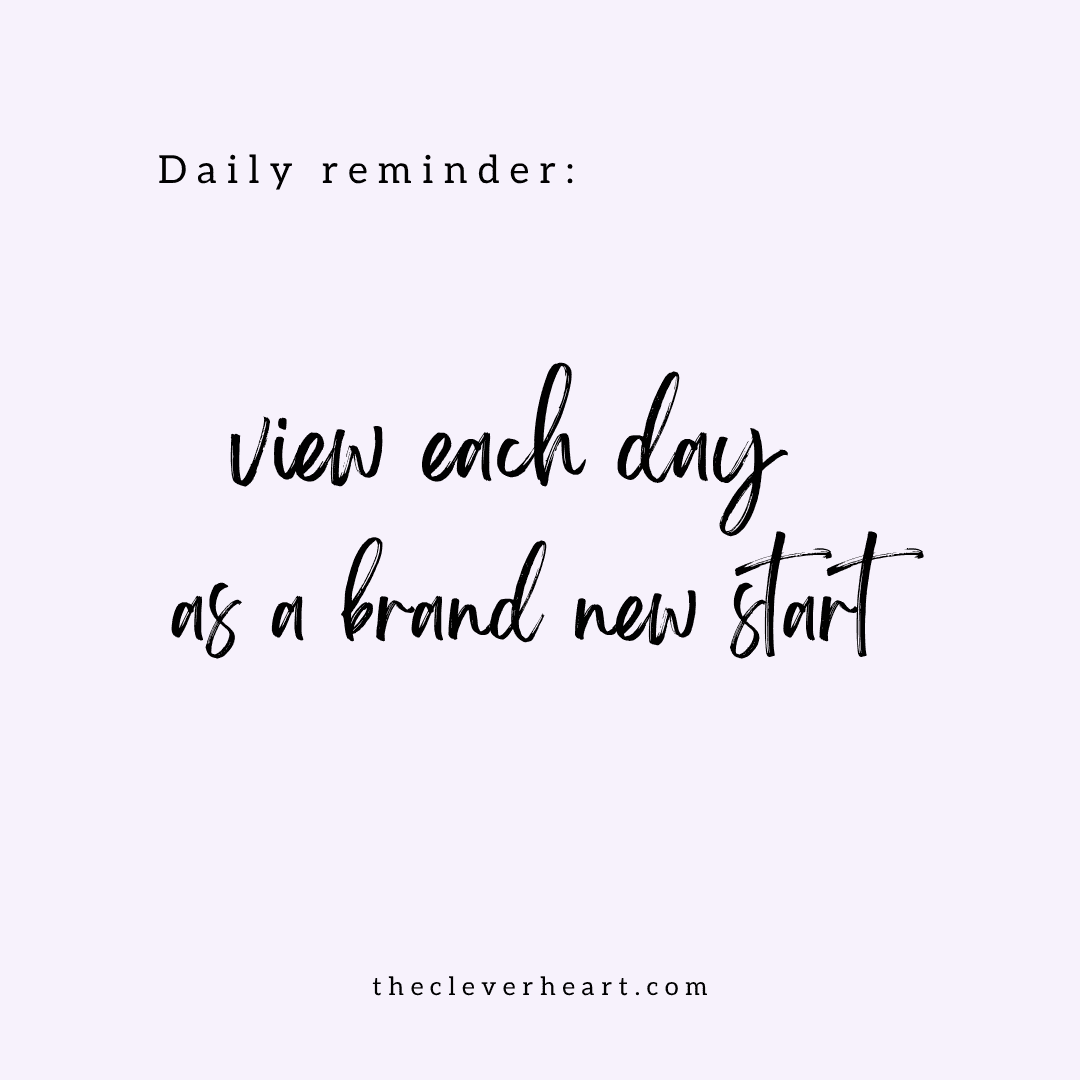 view each day as a brand new start daily reminder