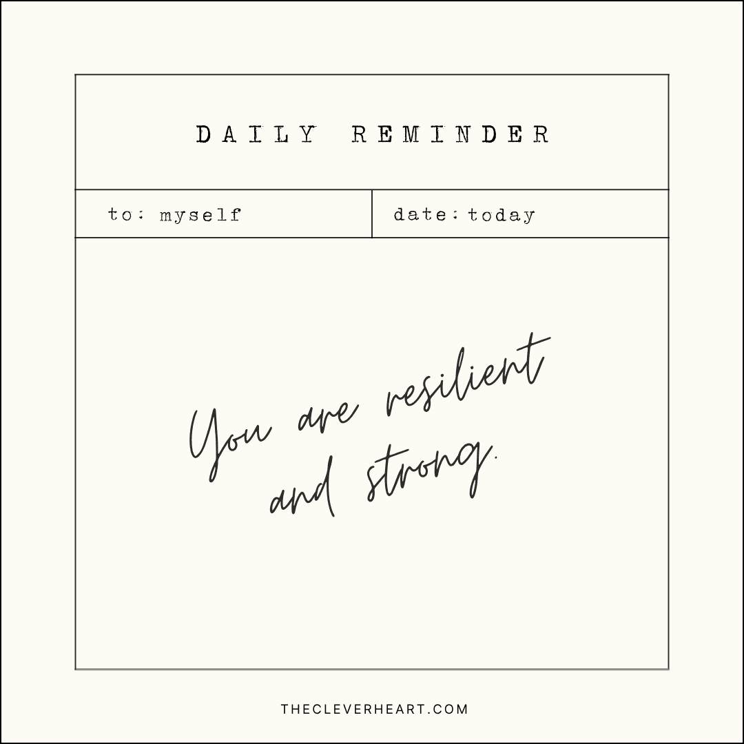 you are resilient and strong daily reminder