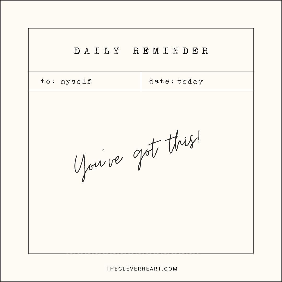 youve got this daily reminder
